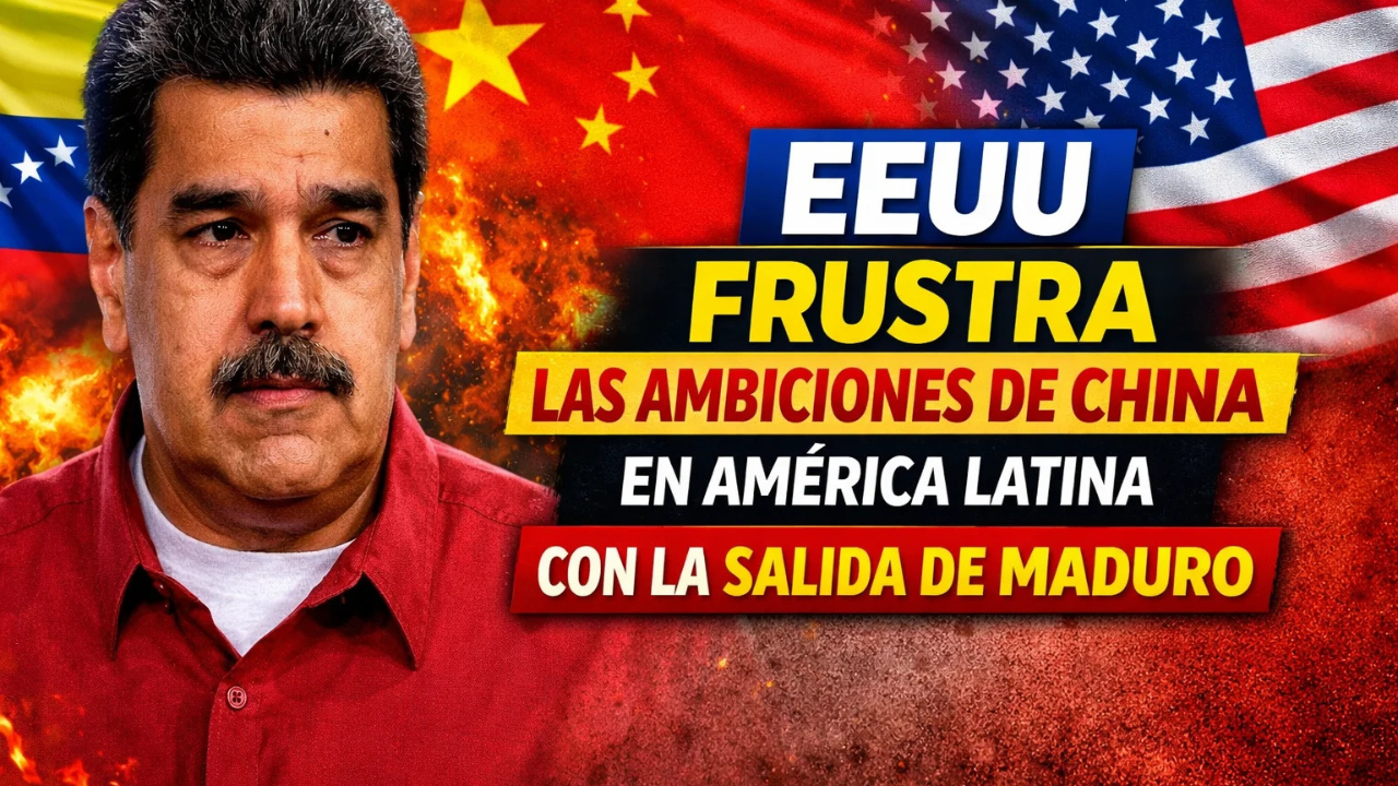 Estados Unidos Frustra las Ambiciones de China en América Latina con la Salida de Maduro de Venezuela